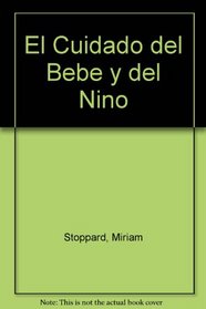 El Cuidado del Bebe y del Nino (Spanish Edition)