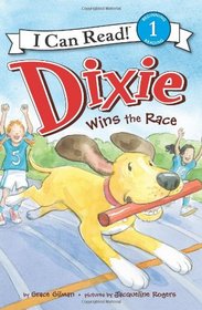 Dixie Wins the Race (I Can Read Book 1)