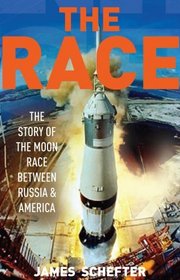 THE RACE: THE DEFINITIVE STORY OF AMERICA'S BATTLE TO BEAT RUSSIA TO THE MOON