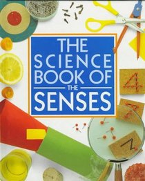The Science Book of the Senses: The Harcourt Brace Science Series