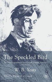 The Speckled Bird: An Autobiographical Novel with Variant Versions