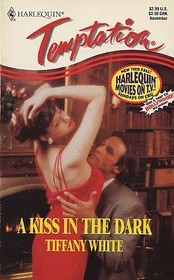 A Kiss in the Dark (Harlequin Temptation, No 514)