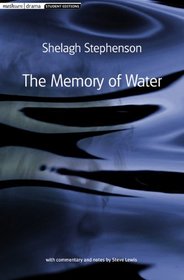 The Memory Of Water (Student Editions)