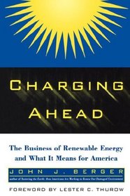 Charging Ahead: The Business of Renewable Energy and What It Means for America