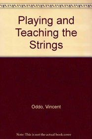 Playing and Teaching the Strings