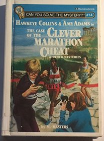 The Case of the Clever Marathon Cheat and Other Mysteries (Can You Solve the Mystery?, Bk 14)