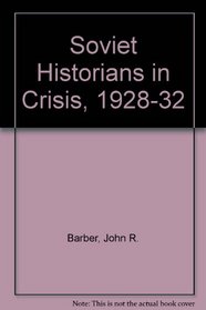 Soviet Historians in Crisis, 1928-1932 (Political Economy of Income Distribution in Developing Count)
