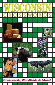 Wisconsin Crosswords: Crosswords, Word Finds and More (State Crosswords)