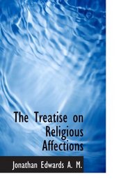 The Treatise on Religious Affections