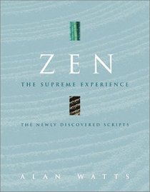 Zen: The Supreme Experience: The Newly Discovered Scripts
