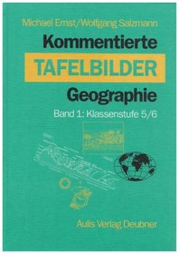 Kommentierte Tafelbilder Geographie 1. Klassenstufe 5/6. (Lernmaterialien)
