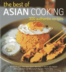 The Best of Asian Cooking: 300 Authentic Recipes