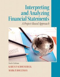 Interpreting and Analyzing Financial Statements (6th Edition)