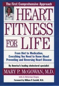 Heart Fitness for Life: The Essential Guide to Preventing and Reversing Heart Disease