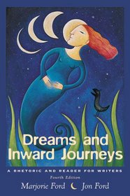 Dreams and Inward Journeys: A Rhetoric and Reader for Writers (4th Edition)