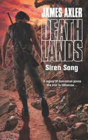 Siren Song (Deathlands, Bk 114)