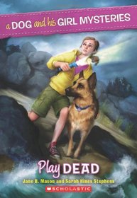 Play Dead (Dog and His Girl Mysteries, Bk 1)