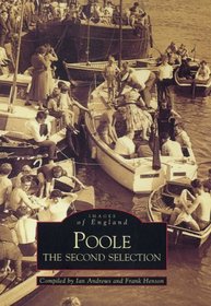 Poole: the Second Selection (The Archive Photographs Series)