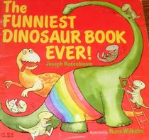The Funniest Dinosaur Book Ever