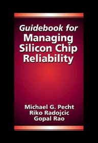 Guidebook for Managing Silicon Chip Reliability (Electronic Packaging Series)