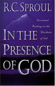 In The Presence Of God Devotional Readings On The Attributes Of God