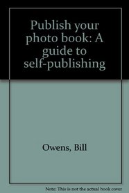Publish your photo book: A guide to self-publishing