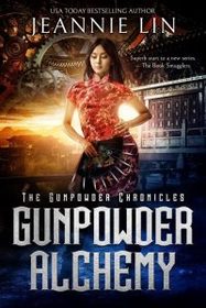 Gunpowder Alchemy (Gunpowder Chronicles, Bk 1)
