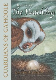 The Hatchling (Guardians of Ga'Hoole, Book 7)