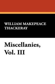 Miscellanies, Vol. III