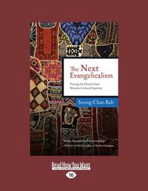 The Next Evangelicalism (EasyRead Large Edition): Releasing the Church from Western Cultural Captivity