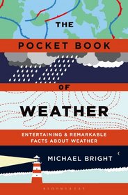 The Pocket Book of Weather: Entertaining and remarkable facts about weather