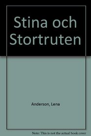 Stina och Stortruten (Swedish Edition)