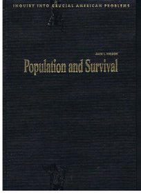 Population and Survival (Inquiry into Crucial American Problems)