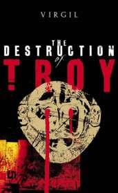 The Destruction of Troy (Penguin Epics)