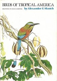 Birds of Tropical America (Corrie Herring Hooks Series)