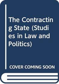 The Contracting State (Studies in Law and Politics)