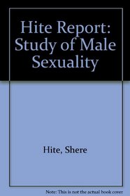 HITE REPORT: STUDY OF MALE SEXUALITY
