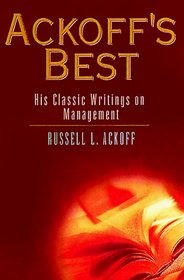 Ackoff's Best : His Classic Writings on Management