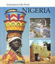 Nigeria (Enchantment of the World. Second Series)