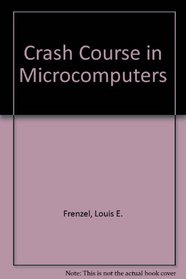 The Howard W. Sams Crash Course in Microcomputers