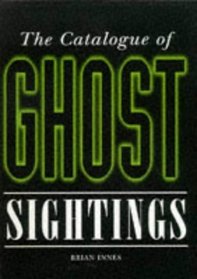 Ghosts: Complete Sightings Catalogue