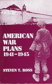 American War Plans 1941-1945: The Test of Battle