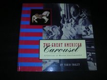 The Great American Carousel: A Century of Master Craftsmanship