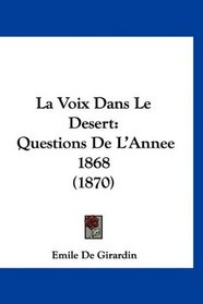 La Voix Dans Le Desert: Questions De L'Annee 1868 (1870) (French Edition)