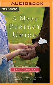 A More Perfect Union: A Novel (The Midwife Series)