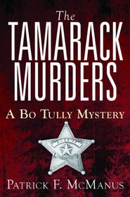 The Tamarack Murders (Sheriff Bo Tully, Bk 5)