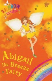 Abigail the Breeze Fairy (Rainbow Magic, Bk 9) (Weather Fairies, Bk 2)