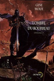 L'Ombre du Bourreau l'Intégrale, Tome 1 (French Edition)