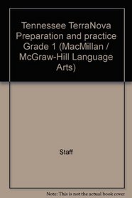 Tennessee TerraNova Preparation and practice Grade 1 (MacMillan / McGraw-Hill Language Arts)
