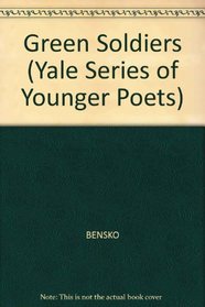 Green Soldiers (Yale Series of Younger Poets)